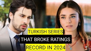 Top 10 Turkish Drama Series That Broke Ratings Record In 2024 [upl. by Magree800]