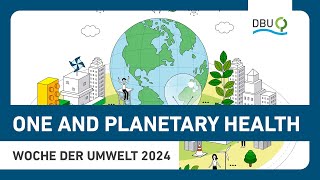 Fachforum One and Planetary Health  Woche der Umwelt 2024 [upl. by Eittah21]