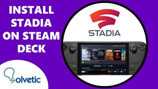 How to install Stadia on Steam Deck ⚙️✔️ [upl. by Nurse]