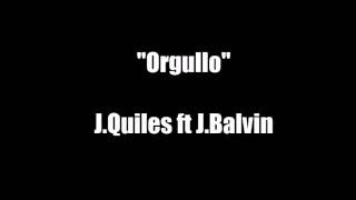 Orgullo J Quiles ft J Balvin letra [upl. by Il751]