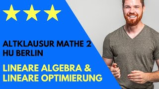 Livestream zu Lineare Algebra amp Lineare Optimierung Altklausur Mathe 2 HU Berlin [upl. by Tedman100]