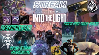 DESTINY 2 STREAM  INTO THE LIGHT WEEKLY RESET PANTHEON ORYX  NEW PVP MAPS  ONSLAUGHT FARMING [upl. by Ancalin]