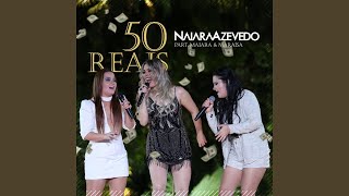 50 Reais feat Maiara e Maraísa [upl. by Abbot]