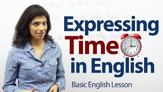 Expressing Time in English  Basic  Beginner lesson in English [upl. by Kcirdnek]