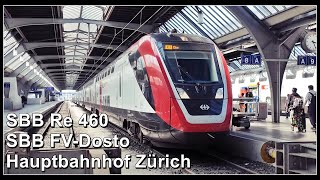 Ankunft eines SBB Re 460 und FVDosto beim Hauptbahnhof Zürich [upl. by Carling]