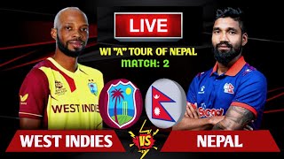 NEPAL VS WEST INDIES A MATCH 2  NEPAL VS WEST INDIES A T20 LIVE SCORES amp COMMENTARY  CRICFOOT [upl. by Aicekan]