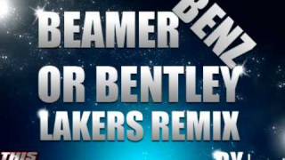 Tobi J  Beamer Benz Or Bentley Lakers Remix [upl. by Ranita]