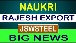 NAUKRI SHARE NEWS JSWSTEEL SHARE NEWS RAJESH EXPORT SHARE NEWS stockmarket [upl. by Qulllon]