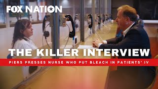 Nurse convicted of killing patients with BLEACH speaks to Piers Morgan  Fox Nation [upl. by Shirleen]