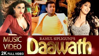 RAHUL SIPLIGUNJ  DAAWATH  MUSIC VIDEO  ARUN PAWAR  FEAT DIVINAA THACKUR amp NIHARICA RAIZADA [upl. by Asylem]