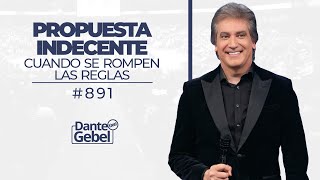 Dante Gebel 891  Propuesta indecente [upl. by Grannias407]