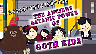 The Ancient Satanic Power of GOTH KIDS  South Park Phone Destroyer [upl. by Retla]