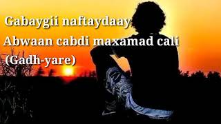 Gabaygii Naftaydaay Sxbkay Al Abwaan Cabdi Maxamed Cali Dhagaysi Haboon [upl. by Hsevahb33]