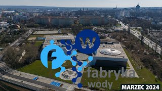 Fabryka Wody  widok z góry  Marzec 2024 [upl. by Arihday]