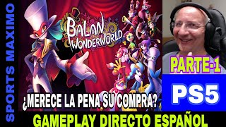 BALAN WONDERWORLD PARTE1 ¿MERECE LA PENA SU COMPRA VERSION PS5 GAMEPLAY DIRECTO ESPAÑOL [upl. by Hagep]