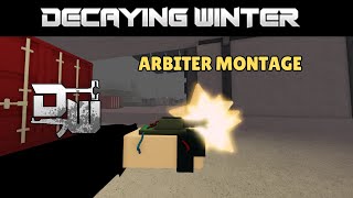 A Decaying Winter Arbiter Montage roblox decayingwinter [upl. by Airamas313]