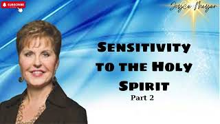 Sensitivity to the Holy Spirit Part 2 Joyce Meyer Enjoying Everyday Life Teaching [upl. by Ahsielat]