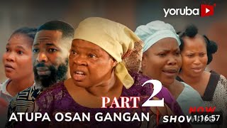 Atupa Osan GanGan Part 2  Yoruba Movie 2024 Drama Peju Ogunmola Dele Odunle Vicky Adeboye Oyetol [upl. by Acirat]