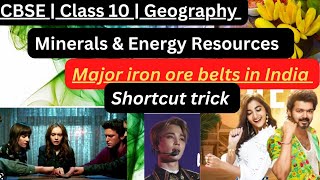 Minerals and Energy Resources  CBSE Class 10Chapter 5  Major Iron Ore belts In India Shortcut [upl. by Bathelda]