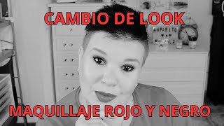 CAMBIO DE LOOK  MAQUILLAJE ROJO Y NEGRO [upl. by Naved883]