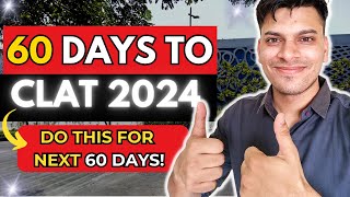 2 Months CLAT Preparation Strategy  CLAT 2024 [upl. by Anilem398]