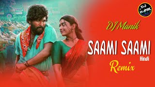 Saami Saami Remix Hindi  DJ Manik 2022  Treble Dance Mix  Pushpa 2022  Allu Arjun Rashmika [upl. by Hanzelin]