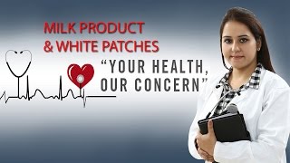 Milk Products and White Patches Safed Daag With Dr Nitika Kohli  Leucoderma Expert [upl. by Eetsirk496]