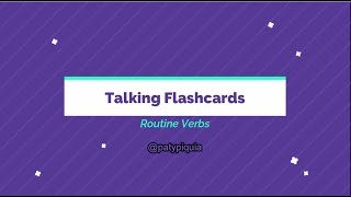 Talking Flashcards Routine Verbs [upl. by Greggs]