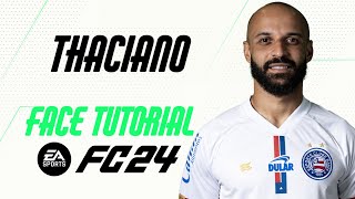 EA FC 24  THACIANO FACE TUTORIAL  STATS BAHIA [upl. by Christmas]