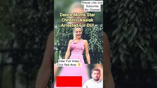 Dance Moms Star Christi Lukasiak Arrested for DUI  Dance Moms  Christi Lukasiak  Chloe Lukasiak [upl. by Ewart919]