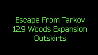 EFT 129 Woods Outskirts Extract [upl. by Aihtnic926]