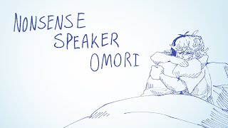 Nonsense Speaker  Omori Animation🌻 [upl. by Assela]