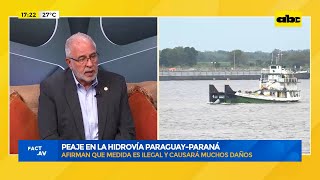 Peaje en la hidrovía ParaguayParaná afirman que medida es ilegal y causará muchos daños [upl. by Renaud]