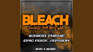 Ichigo Theme From Bleach Thousand  Year Blood War [upl. by Ferd]