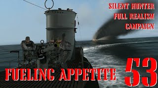 FUELING APPETITE  U55 GOES TO WAR  Episode 53  Full Realism SILENT HUNTER 3 GWX OneAlex Edition [upl. by Mayeda]