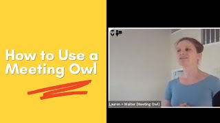 How to Use a Meeting Owl for a Hybrid Meeting [upl. by Filipe]