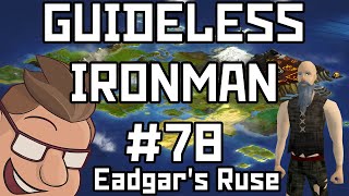 Trolls is Dumb Eadgars Ruse  Guideless Ironman 78 [upl. by Lenhard]