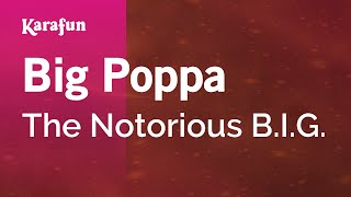 Big Poppa  The Notorious BIG  Karaoke Version  KaraFun [upl. by Hynes]