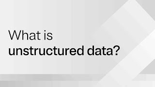 What is unstructured data [upl. by Hairaza]