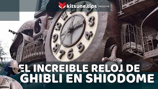 EL INCREIBLE RELOJ MUSICAL DE GHIBLI EN JAPÓN  KitsuneTips [upl. by Pernell]