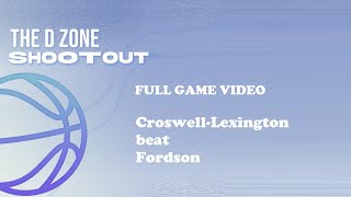 The D Zone Basketball Shootout CroswellLexington beat Fordson [upl. by Shriver378]