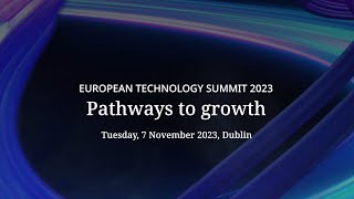 European Tech Summit 2023  Pathways to growth [upl. by Angid]