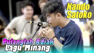 Pulanglah Adiak  Lagu Minang Live Ngamen Nnado Satoko [upl. by Vaas]