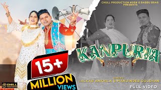 Kanpuria  Balkar Ankhila Manjinder Gulshan  New Punjabi Songs 2021 2022  Chill Production 06 [upl. by Llezo]