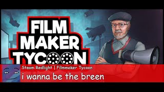 i wanna be the breen  Filmmaker Tycoon  Steam Redlight [upl. by Jakie]