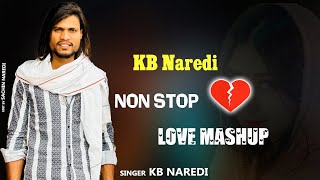 Live  KB Naredi Nonstop DJ Love Song  KB Naredi New Dj Love Song 2024  Nonstop Love Song 2024 [upl. by Annaigroeg159]