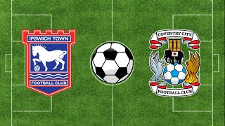 Ipswich vs Coventry City  EFL Championship 2324 [upl. by Meg]