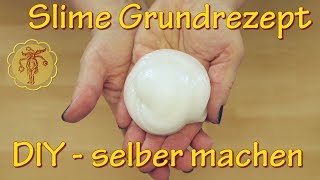 Slime Grundrezept für Slime  selber machen  DIY [upl. by Willa]