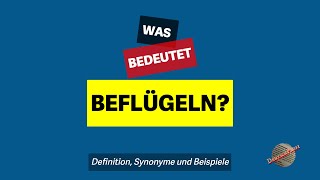 Was bedeutet beflügeln  Definition Synonyme und Beispiele [upl. by Hareehat]