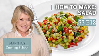 Martha Stewart Teaches You How to Make Salad  Marthas Cooking School S3E12 quotSaladquot [upl. by Tymes670]